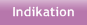 Indikation